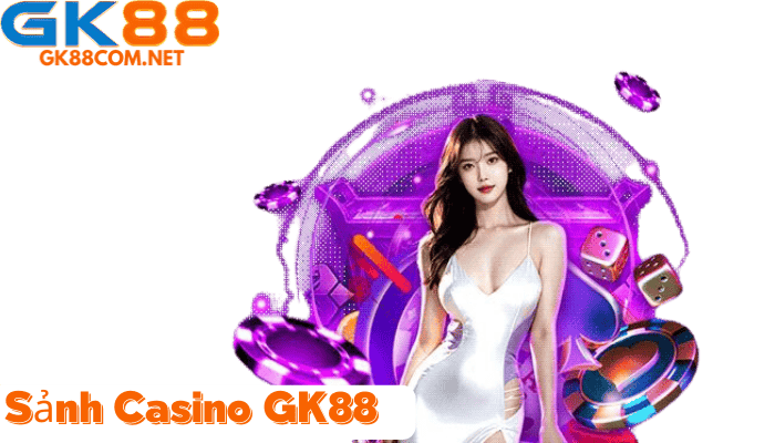 Sảnh Casino gk88 