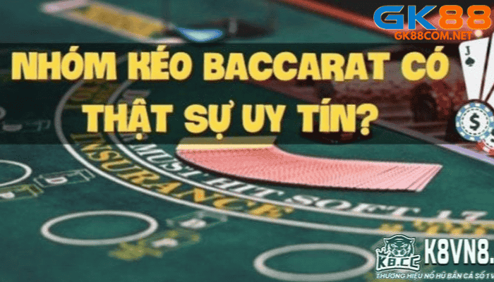 Lợi Ích Khi Tham Gia Nhóm Kéo Baccarat