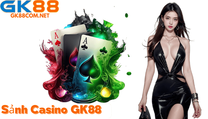 Giới thiêu sảnh casino gk88